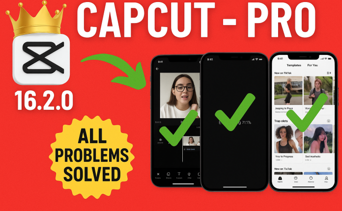 CapCut Pro Free Download & CapCut 16.0.0 Update (2025 Guide)