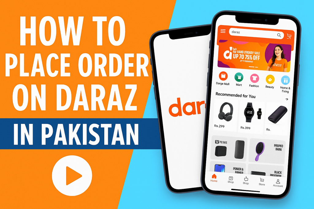 How to Place an Order on Daraz Online Shopping Guide