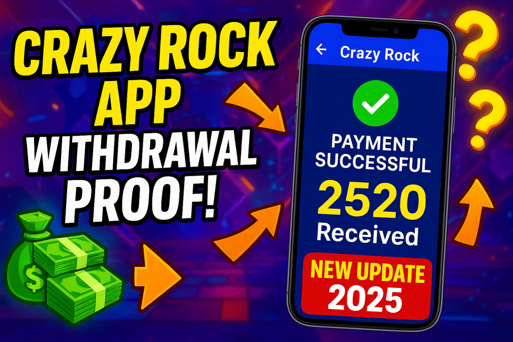 Crazy Rock App Withdrawal Proof & Payment Review 2025
